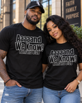 Aaaand We Know Unisex TShirt