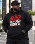 God Don't Play About Me Hoodie